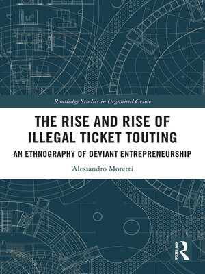 cover image of The Rise and Rise of Illegal Ticket Touting